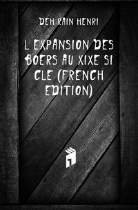 L'expansion Des Boers Au Xixe Siecle (French Edition)