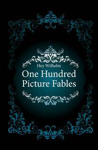 One Hundred Picture Fables