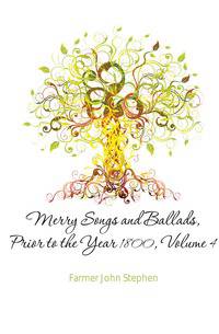 Merry Songs and Ballads, Prior to the Year 1800, Volume 4
