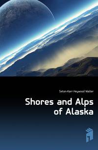 Shores and Alps of Alaska