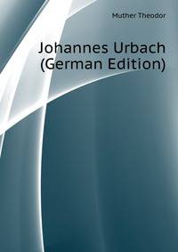 Johannes Urbach (German Edition)