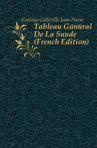 Tableau General De La Suede (French Edition)