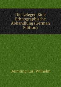 Die Leleger, Eine Ethnographische Abhandlung (German Edition)
