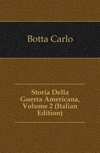 Storia Della Guerra Americana, Volume 2 (Italian Edition)