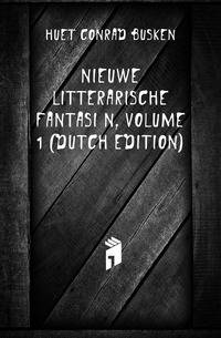 Nieuwe Litterarische Fantasien, Volume 1 (Dutch Edition)