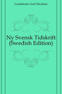 Ny Svensk Tidskrift (Swedish Edition)