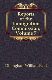 Reports of the Immigration Commission, Volume 7