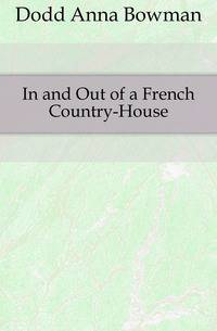 In and Out of a French Country-House