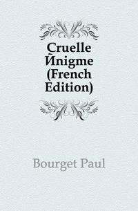 Cruelle Enigme (French Edition)