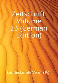 Zeitschrift, Volume 23 (German Edition)