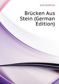 Bruecken Aus Stein (German Edition)
