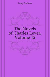The Novels of Charles Lever, Volume 12