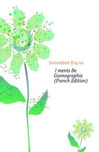 Elements De Cosmographie (French Edition)