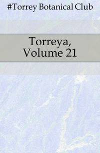 Torreya, Volume 21