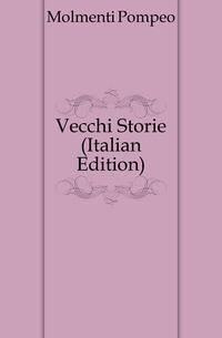 Vecchi Storie (Italian Edition)