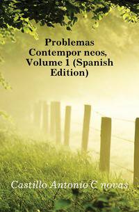 Problemas Contemporaneos, Volume 1 (Spanish Edition)