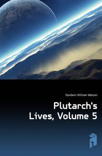 Plutarch's Lives, Volume 5