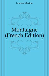 Montaigne (French Edition)