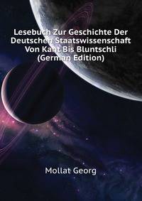 Lesebuch Zur Geschichte Der Deutschen Staatswissenschaft Von Kant Bis Bluntschli (German Edition)