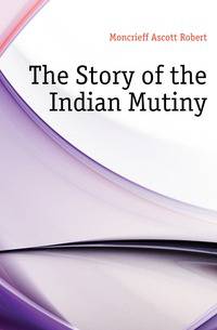 The Story of the Indian Mutiny