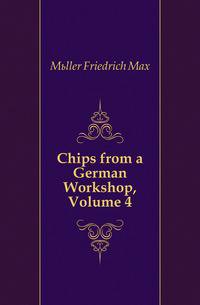 Chips from a German Workshop, Volume 4