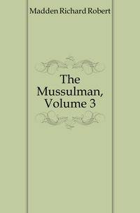 The Mussulman, Volume 3