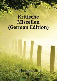 Kritische Miscellen (German Edition)