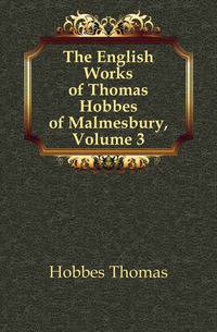 The English Works of Thomas Hobbes of Malmesbury, Volume 3