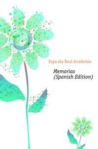 Memorias (Spanish Edition)