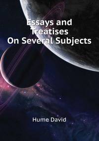 Essays and Treatises On Several Subjects. ...