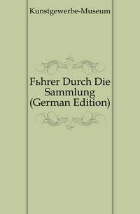 Fuehrer Durch Die Sammlung (German Edition)