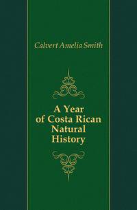 A Year of Costa Rican Natural History