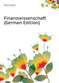 Finanzwissenschaft ... (German Edition)