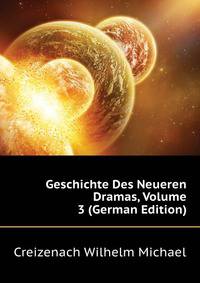 Geschichte Des Neueren Dramas, Volume 3 (German Edition)