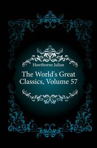 The World's Great Classics, Volume 57