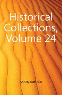 Historical Collections, Volume 24