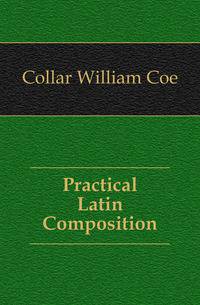Practical Latin Composition