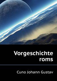 Vorgeschichte Roms. ..., Volume 1 (German Edition)