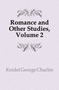 Romance and Other Studies, Volume 2