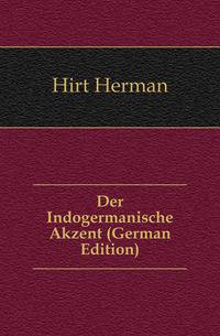 Der Indogermanische Akzent (German Edition)