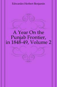 A Year On the Punjab Frontier, in 1848-49, Volume 2