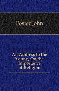 An Address to the Young, On the Importance of Religion