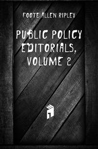 Public Policy Editorials, Volume 2