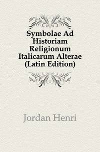 Symbolae Ad Historiam Religionum Italicarum Alterae (Latin Edition)