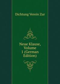 Neue Klause, Volume 1 (German Edition)