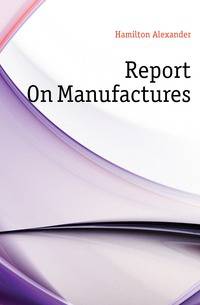 Report On Manufactures