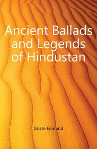 Ancient Ballads and Legends of Hindustan