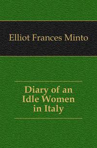 Diary of an Idle Women in Italy
