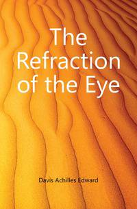 The Refraction of the Eye