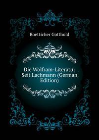 Die Wolfram-Literatur Seit Lachmann (German Edition)